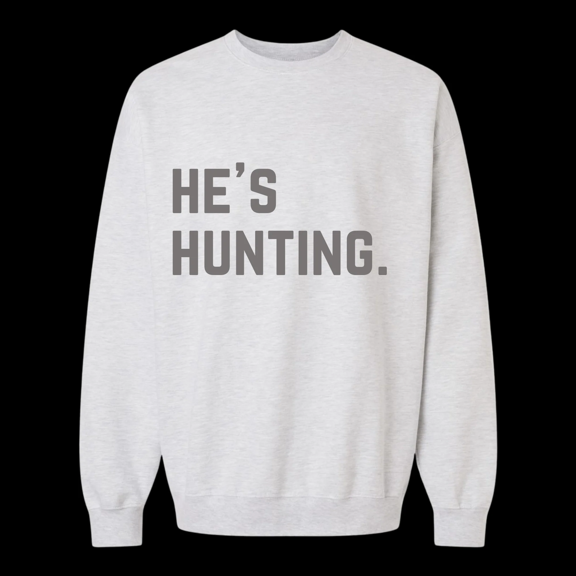 He’s Hunting. Crew Neck Sweatshirt - Image 15